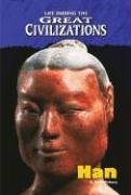Beispielbild fr Life During the Great Civilizations: The Han Dynasty zum Verkauf von ThriftBooks-Dallas