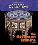 9781567117394: The Ottoman Empire (Life During the Great Civilizations S.)