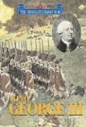 Beispielbild fr Triangle Histories of the Revolutionary War: Leaders - King George III zum Verkauf von SecondSale