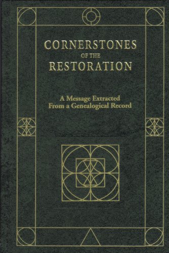 9781567133257: Cornerstones of the Restoration: A Message Extracted From a Genealogical Record