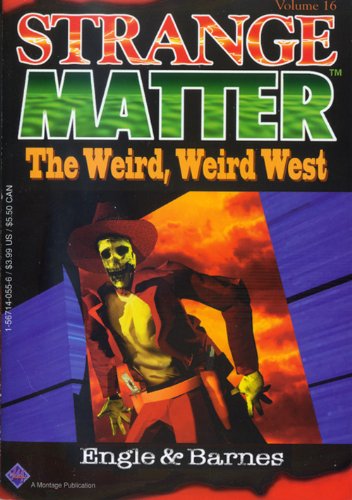 9781567140552: The Weird, Weird West (Strange Matter, No 16)