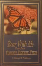 Stock image for Bear with Me: Tales From Furnace Brook Farm for sale by Better World Books: West