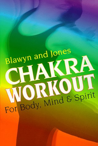 Imagen de archivo de Chakra Workout: For Body, Mind, and Spirit a la venta por Wonder Book