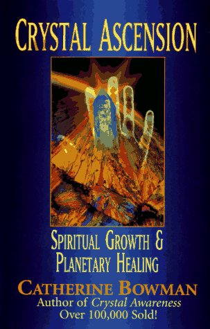 Imagen de archivo de Crystal Ascension : Spiritual Growth and Planetary Healing a la venta por Better World Books