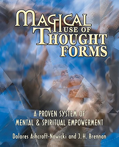 Beispielbild fr Magical Use of Thought Forms : A Proven System of Mental and Spiritual Empowerment zum Verkauf von Better World Books