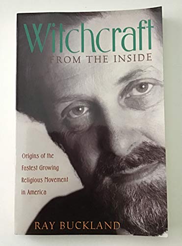 9781567181012: Witchcraft from the Inside: Origins of the Fastest Growing Movement in America (Llewellyn's World Religion and Magic)