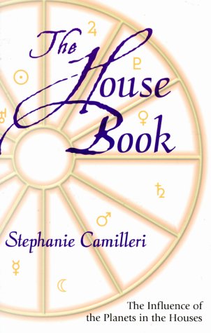 The House Book: The Influence of the Planets in the Houses