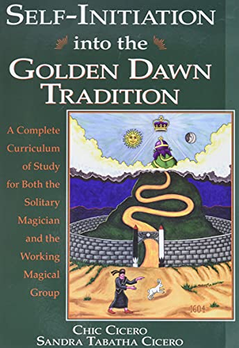 9781567181364: Self-Initiation into the Golden Dawn Tradition: A Complete Curriculum of Study for Both the Solitary Magician and the Working Magical Group