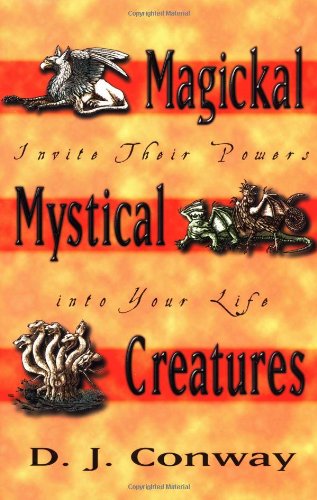 Beispielbild fr Magickal Mystical Creatures : Invite Their Powers into Your Life zum Verkauf von Better World Books