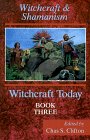 Beispielbild fr Witchcraft Today Bk. 3 : Witchcraft and Shamanism zum Verkauf von Better World Books