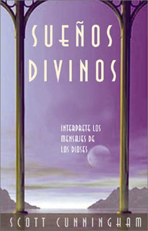 Stock image for Suenos Divinos: Interprete los mensajes de los dioses (Spanish Edition) for sale by Front Cover Books