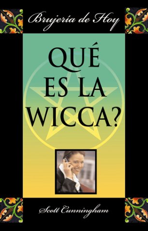 Beispielbild fr Que Es la Wicca? : Brujeria de Hoy zum Verkauf von Better World Books
