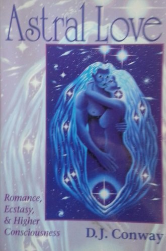 9781567181616: Astral Love (Llewellyn's Tantra & Sexual Arts Series)
