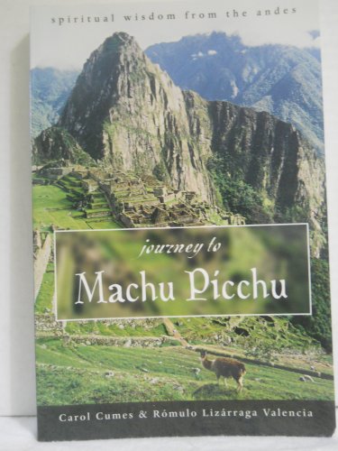 9781567181869: Journey to Machu Picchu: Spiritual Wisdom from the Andes