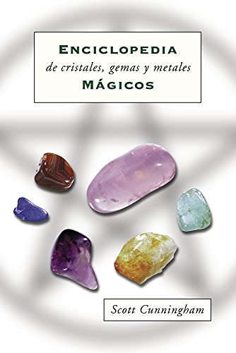 Stock image for Enciclopedia de cristales, gemas y metales mgicos (Spanish Edition) for sale by Goodwill Southern California