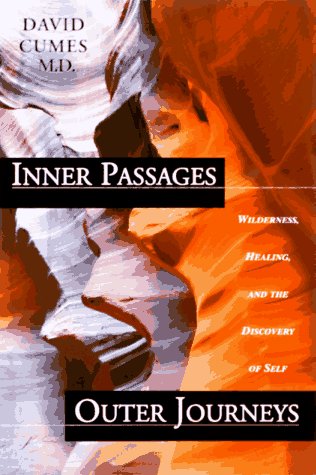 Beispielbild fr Inner Passages, Outer Journeys: Wilderness, Healing, and the Discovery of Self zum Verkauf von ThriftBooks-Reno