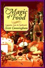 9781567181975: The Magic of Food: Legends, Lore and Spellwork (Llewellyn's Practical Magick Series)