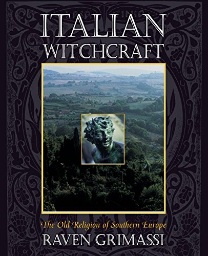 Stock image for Italian Witchcraft: The Old Religion of Southern Europe for sale by HPB-Ruby