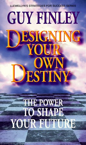 9781567182781: Designing Your Own Destiny: The Power to Shape Your Future (Llewellyn's strategies for success series)