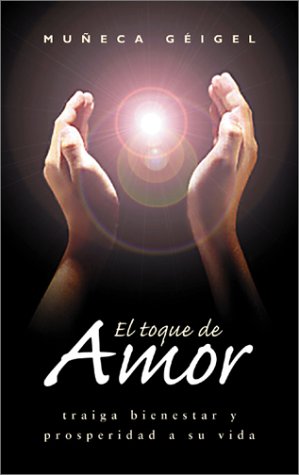 Stock image for El Toque de Amor (Spanish Edition) for sale by Front Cover Books