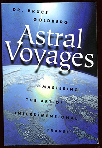 Imagen de archivo de Astral Voyages: Mastering the Art of Interdimensional Travel a la venta por ZBK Books