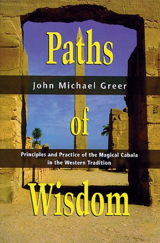 9781567183153: Paths of Wisdom: Principles and Practice of the Magical Cabala in the Western Tradition (Llewellyn's High Magick Series)