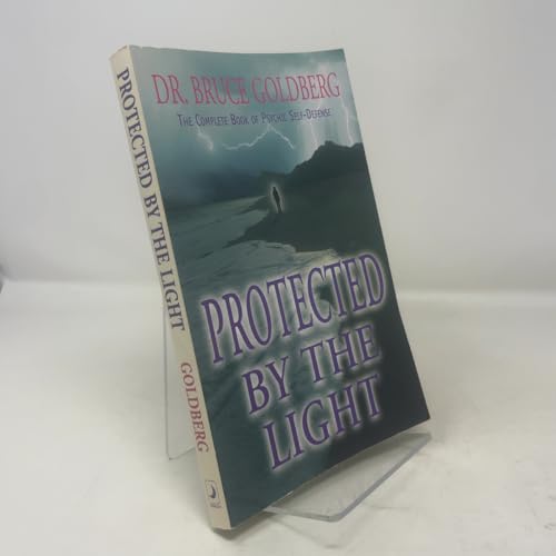 9781567183160: Protected by the Light: Complete Book of Psychic Self Defense
