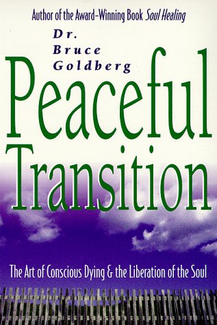 Beispielbild fr Peaceful Transition: The Art of Conscious Dying & the Liberation of the Soul zum Verkauf von SecondSale