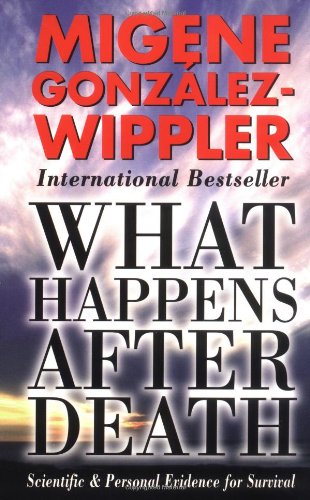 Imagen de archivo de What Happens After Death: Scientific and Personal Evidence for Survival a la venta por WorldofBooks