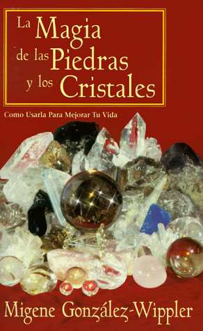 Beispielbild fr La Magia de Las Piedras y Los Cristales La Magia de Las Piedras y Los Cristales zum Verkauf von ThriftBooks-Dallas