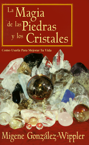 Imagen de archivo de La Magia de Las Piedras y Los Cristales La Magia de Las Piedras y Los Cristales a la venta por ThriftBooks-Dallas