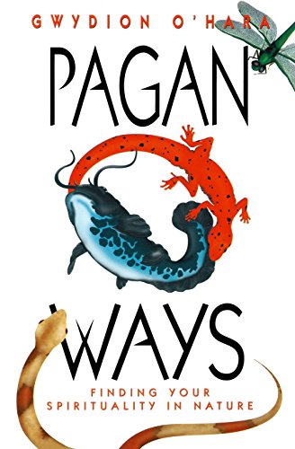 9781567183412: Pagan Ways: Finding Your Spirituality in Nature