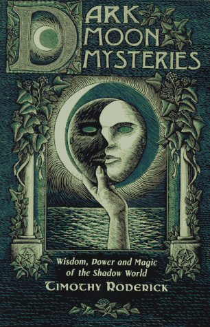 9781567183450: Dark Moon Mysteries: Wisdom, Power and Magick of the Shadow World