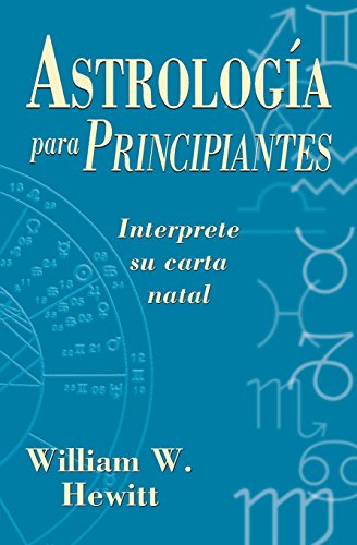 Imagen de archivo de Astrologa para principiantes: Interprete su carta natal (Spanish for Beginners Series, 2) (Spanish Edition) a la venta por Zoom Books Company