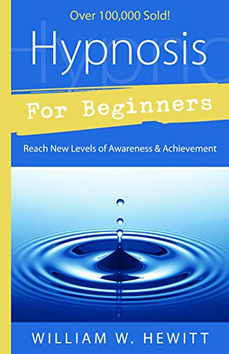 9781567183597: Hypnosis for Beginners: Reach New Levels of Awareness & Achievement: Reach New Levels of Awareness and Achievement