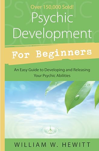 9781567183603: Psychic Development for Beginners: An Easy Guide to Releasing and Developing Your Psychic Abilities (For Beginners (Llewellyn's))