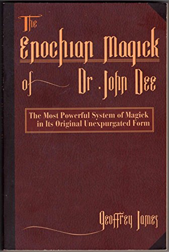 9781567183672: The Enochian Magick of Dr.John Dee: The Most Powerful System of Magick in Its Original Unexpurgated Form