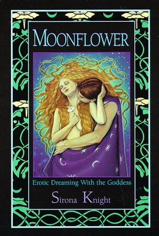 Beispielbild fr MOONFLOWER: EROTIC DREAMING WITH THE GODDESS (MOON FLOWER) zum Verkauf von WONDERFUL BOOKS BY MAIL