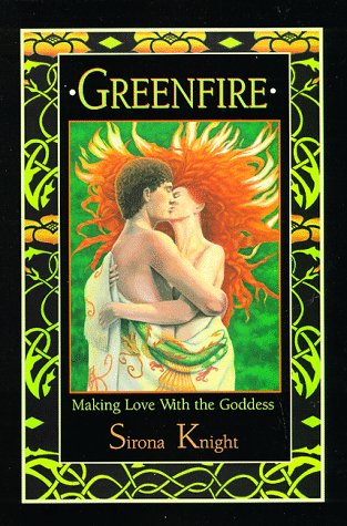 Stock image for Greenfire: Making Love With the Goddess for sale by Books of the Smoky Mountains