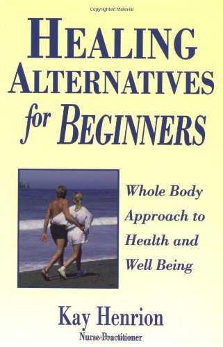 Beispielbild fr Healing Alternatives for Beginners (For Beginners (Llewellyn's)) zum Verkauf von HPB-Ruby