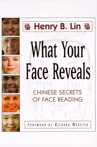 Stock image for What Your Face Reveals: Chinese Secrets of Face Reading for sale by Books of the Smoky Mountains