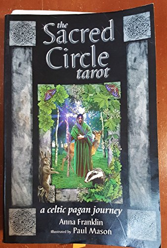 The Sacred Circle Tarot: A Celtic Pagan Journey (9781567184570) by Anna Franklin