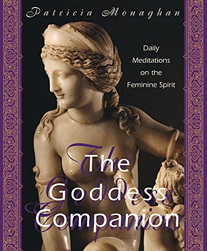 Stock image for The Goddess Companion: Daily Meditations on the Feminine Spirit for sale by HPB-Red