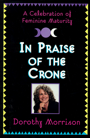 Imagen de archivo de In Praise of the Crone a la venta por Half Price Books Inc.