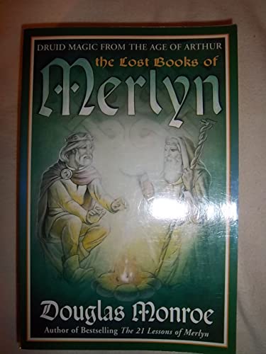 The Lost Books of Merlyn : Druid Magic from the Age of Arthur [1998 first printing]