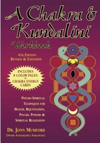 Imagen de archivo de A Chakra & Kundalini Workbook: Psycho-Spiritual Techniques for Health, Rejuvenation, Psychic Powers & Spiritual Realization a la venta por SecondSale