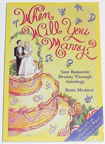 Beispielbild fr When Will You Marry?: Your Romantic Destiney Through Astrology (Llewellyn's Popular Astrology) zum Verkauf von BooksRun