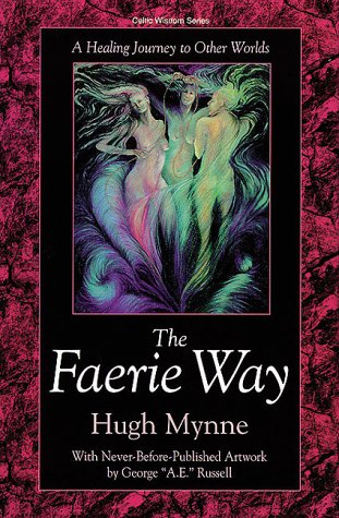 Beispielbild fr The Faerie Way: A Healing Journey to Other Worlds (Llewellyn's Celtic Wisdom Series) zum Verkauf von BooksRun