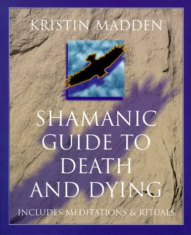 Stock image for Shamanic Guide to Death & Dying. for sale by Orrin Schwab Books