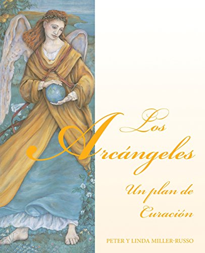 Imagen de archivo de Los Arcngeles: un plan de curacin (Spanish Edition) a la venta por Jenson Books Inc